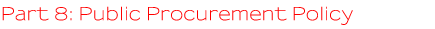 Part 8 Public Procurement Policy Part 8 Public Procurement Policy