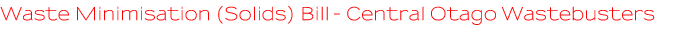 Waste Minimisation (Solids) Bill - CRN Waste Minimisation (Solids) Bill - CRN